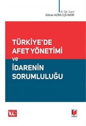 Türkiye`de Afet Yönetimi ve İdarenin Sorumluluğu - 1