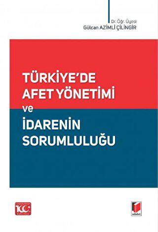Türkiye`de Afet Yönetimi ve İdarenin Sorumluluğu - 1