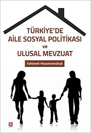 Türkiye`de Aile Sosyal Politikası ve Ulusal Mevzuat - 1