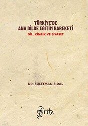 Türkiye’de Ana Dilde Eğitim Hareketi - Dil, Kimlik ve Siyaset - 1