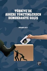 Türkiye’de Askeri Yönetimlerden Demokrasiye Geçiş - Gazi Kitabevi