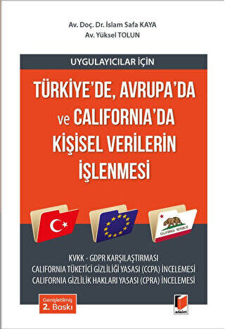 Türkiye`de, Avrupa`da ve California`da Kişisel Verilerin İşlenmesi - 1
