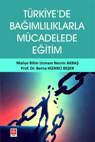 Türkiye`de Bağımlılıklarla Mücadelede Eğitim - 1