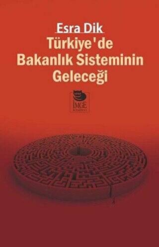 Türkiye’de Bakanlık Sisteminin Geleceği - 1