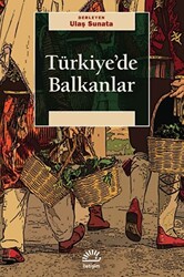 Türkiye`de Balkanlar - İletişim Yayınevi