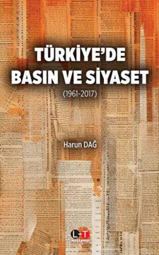Türkiye’de Basın ve Siyaset  1961-2017 - 1