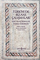 Türkiye`de Bizans Çalışmaları - 1
