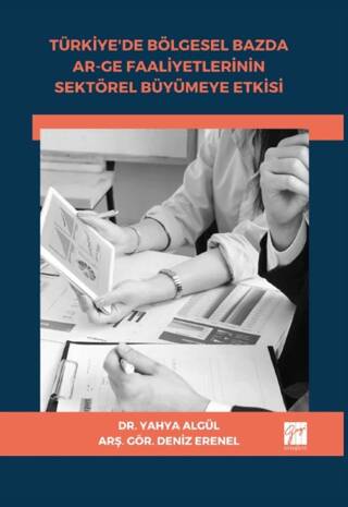 Türkiye`de Bölgesel Bazda Ar-Ge Faaliyetlerinin Sektörel Büyümeye Etkisi - 1