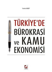 Türkiye`de Bürokrasi ve Kamu Ekonomisi - 1