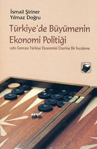 Türkiye’de Büyümenin Ekonomi Politiği - 1