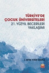 Türkiye`de Çocuk Üniversiteleri 21. Yüzyıl Becerileri Yaklaşımı - 1