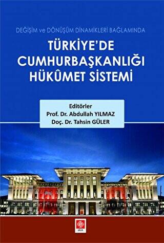 Türkiyede Cumhurbaşkanlığı Hükümet Sistemi - 1