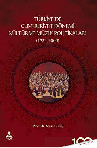 Türkiyede Cumhuriyet Dönemi Kültür ve Müzik Politikaları 1923-2000 - 1