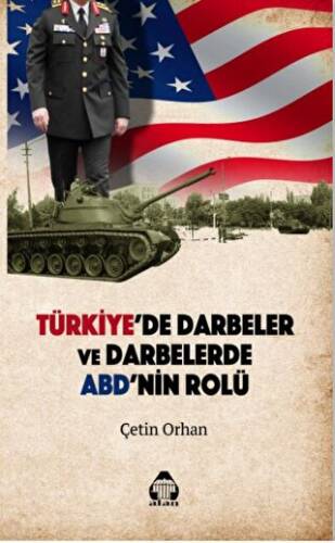 Türkiye`de Darbeler ve Darbelerde ABD`nin Rolü - 1