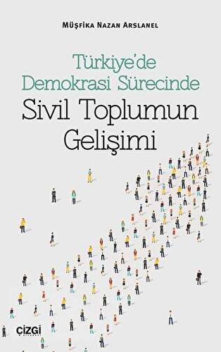 Türkiye’de Demokrasi Sürecinde Sivil Toplumun Gelişimi - 1