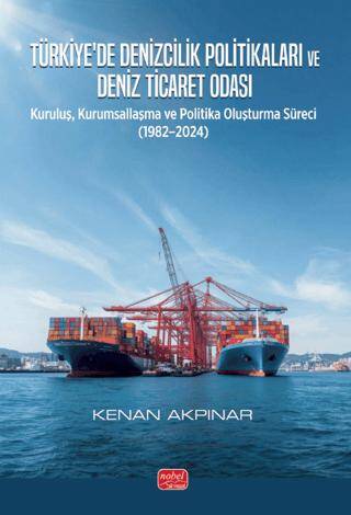 Türkiye’de Denizcilik Politikaları ve Deniz Ticaret Odası - 1