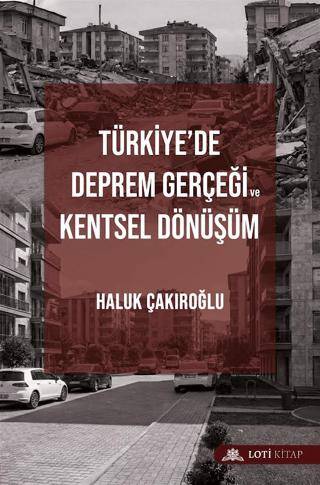 Türkiye`de Deprem Gerçeği ve Kentsel Dönüşüm - 1