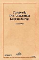 Türkiye`de Din Anlayışında Değişim Süreci - 1