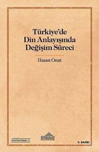 Türkiye`de Din Anlayışında Değişim Süreci - 1