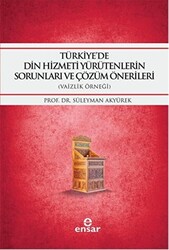 Türkiye`de Din Hizmeti Yürütenlerin Sorunları ve Çözüm Önerileri - 1
