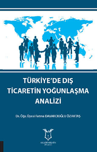 Türkiye`de Dış Ticaretin Yoğunlaşma Analizi - 1