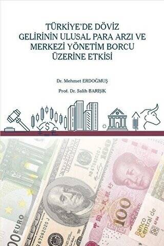 Türkiye’de Döviz Gelirinin Ulusal Para Arzı ve Merkezi Yönetim Borcu Üzerine Etkisi - 1