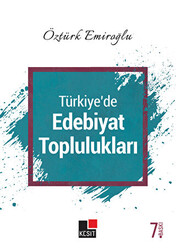 Türkiye`de Edebiyat Toplulukları - 1