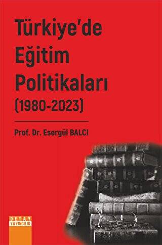 Türkiye’de Eğitim Politikaları 2. Cilt 1980-2023 - 1