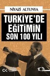 Türkiye’de Eğitimin Son 100 Yılı - 1