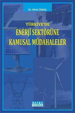Türkiye`de Enerji Sektörüne Kamusal Müdahaleler - 1