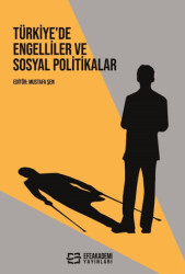 Türkiye’de Engelliler ve Sosyal Politikalar - 1