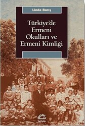 Türkiye`de Ermeni Okulları ve Ermeni Kimliği - 1