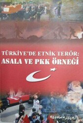 Türkiye`de Etnik Terör: Asala ve PKK Örneği - Yazarın Kendi Yayınevi - Reyhan İşeri