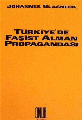 Türkiye’de Faşist Alman Propagandası - 1