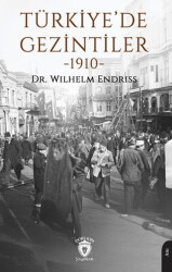 Türkiye’de Gezintiler 1910 - Dorlion Yayınları