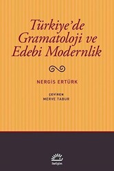 Türkiye`de Gramatoloji ve Edebi Modernlik - 1