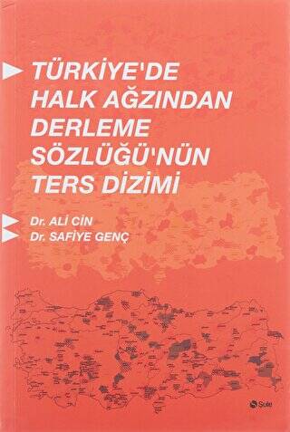 Türkiye`de Halk Ağzından Derleme Sözlüğü`nün Ters Dizimi - 1