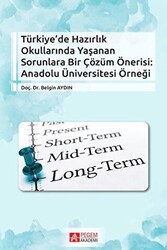 Türkiye’de Hazırlık Okullarında Yaşanan Sorunlara Bir Çözüm Önerisi: Anadolu Üniversitesi Örneği - 1