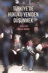 Türkiye`de Hukuku Yeniden Düşünmek - İletişim Yayınevi