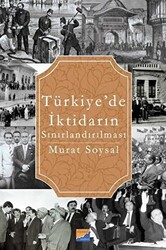 Türkiye’de İktidarın Sınırlandırılması - 1