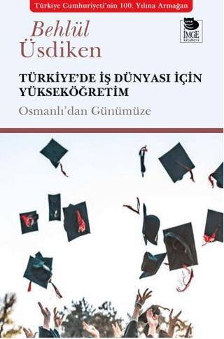 Türkiye’de İş Dünyası İçin Yükseköğretim - 1