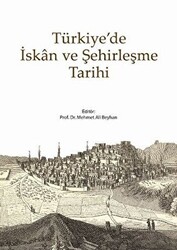 Türkiye’de İskan ve Şehirleşme Tarihi - 1