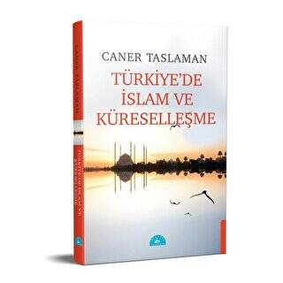 Türkiye`de İslam ve Küreselleşme - 1