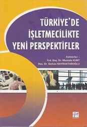 Türkiye’de İşletmecilikte Yeni Perspektifler - Gazi Kitabevi