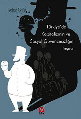 Türkiye’de Kapitalizmin ve Sosyal Güvencesizliğin İnşası - 1