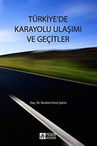 Türkiye`de Karayolları Ulaşımı ve Geçitler - 1
