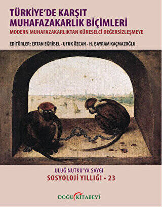 Türkiye`de Karşıt Muhafazakarlık Biçimleri Ciltli - 1