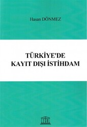 Türkiye`de Kayıt Dışı İstihdam - 1