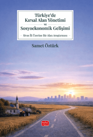 Türkiye’de Kırsal Alan Yönetimi ve Sosyoekonomik Gelişimi - 1