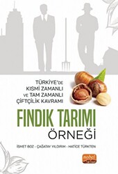Türkiye’de Kısmi Zamanlı Ve Tam Zamanlı Çiftçilik Kavramı: Fındık Tarımı Örneği - 1